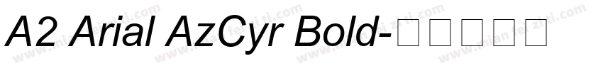 A2 Arial AzCyr Bold字体转换